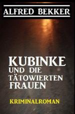 Cover-Bild Kubinke und die tätowierten Frauen: Kriminalroman