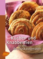 Cover-Bild Kuchen und Knabbereien aus dem Brotbackautomaten