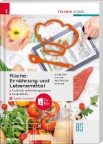 Cover-Bild Küche: Ernährung und Lebensmittel - Fachkunde, Betriebsorganisation, Fachpraktikum + digitales Zusatzpaket