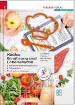 Cover-Bild Küche: Ernährung und Lebensmittel - Fachkunde, Betriebsorganisation, Fachpraktikum inkl. digitalem Zusatzpaket