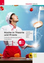 Cover-Bild Küche in Theorie und Praxis - Fachkunde, Betriebsorganisation, Fachpraktikum + digitales Zusatzpaket