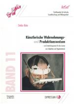 Cover-Bild Künstlerische Wahrnehmungs- und Produktionsweisen