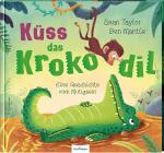 Cover-Bild Küss das Krokodil!