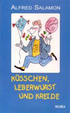 Cover-Bild Küsschen, Leberwurst und Kreide