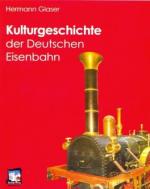 Cover-Bild Kulturgeschichte der Deutschen Eisenbahn