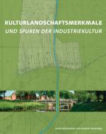Cover-Bild Kulturlandschaftsmerkmale und Spuren der Industriekultur