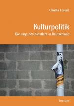 Cover-Bild Kulturpolitik – Die Lage des Künstlers in Deutschland