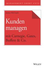 Cover-Bild Kunden managen mit Carnegie, Gates, Buffett & Co.