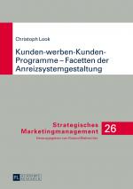 Cover-Bild Kunden-werben-Kunden-Programme – Facetten der Anreizsystemgestaltung