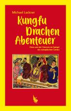 Cover-Bild Kungfu, Drachen, Abenteuer