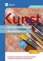 Cover-Bild Kunst für Fachfremde und Berufseinsteiger Kl. 9-10