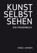 Cover-Bild KUNST SELBST SEHEN – Ein Fragenbuch
