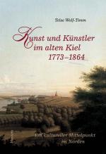 Cover-Bild Kunst und Künstler im alten Kiel (1773-1864)