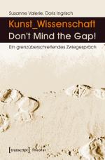 Cover-Bild Kunst_Wissenschaft: Don't Mind the Gap!