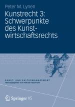 Cover-Bild Kunstrecht 3: Schwerpunkte des Kunstwirtschaftsrechts