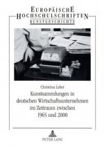 Cover-Bild Kunstsammlungen in deutschen Wirtschaftsunternehmen im Zeitraum zwischen 1965 und 2000