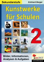 Cover-Bild Kunstwerke für Schulen / Band 2 (Sekundarstufe)