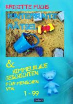 Cover-Bild Kunterbunte Rätsel und himmelblaue Geschichten - mit Spiel und Spass gegen Langeweile -