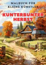 Cover-Bild Kunterbunter Herbst: Malbuch für kleine Künstler