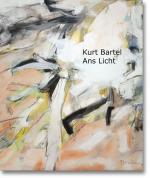 Cover-Bild Kurt Bartel – Ans Licht