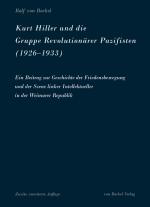 Cover-Bild Kurt Hiller und die Gruppe Revolutionärer Pazifisten (1926-1933)