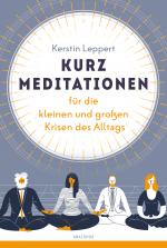 Cover-Bild Kurz-Meditationen für die kleinen und großen Krisen des Alltags