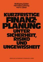 Cover-Bild Kurzfristige Finanzplanung unter Sicherheit, Risiko und Ungewissheit