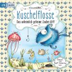 Cover-Bild Kuschelflosse - Das unheimlich geheime Zauber-Riff