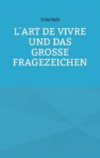 Cover-Bild L´art de vivre und das große Fragezeichen