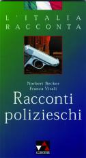 Cover-Bild L'Italia racconta. Italienische Lektürereihe / Racconti polizieschi