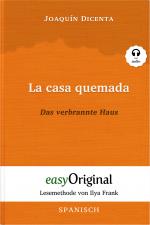 Cover-Bild La casa quemada / Das verbrannte Haus (Buch + Audio-Online) - Lesemethode von Ilya Frank - Zweisprachige Ausgabe Spanisch-Deutsch