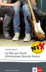 Cover-Bild La fille qui rêvait d’embrasser Bonnie Parker