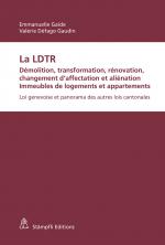 Cover-Bild La LDTR. Démolition, transformation, rénovation, changement d'affectation et aliénation. Immeubles de logements et appartements
