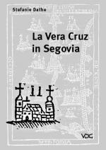 Cover-Bild La Vera Cruz in Segovia