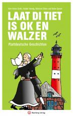 Cover-Bild Laat di Tiet is ok en Walzer - Plattdeutsche Geschichten