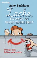 Cover-Bild Lache, solange du noch Zähne hast