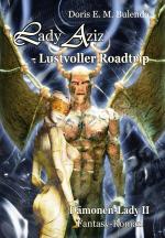 Cover-Bild Lady Aziz - Lustvoller Roadtrip - Dämonen-Lady Band 2 - Fantasy-Roman