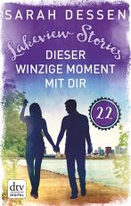 Cover-Bild Lakeview Stories 22 - Dieser winzige Moment mit dir