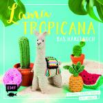 Cover-Bild Lama Tropicana – Das Häkelbuch