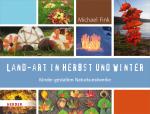 Cover-Bild Land-Art in Herbst und Winter