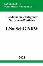 Cover-Bild Landesnaturschutzgesetz Nordrhein-Westfalen (LNatSchG NRW)