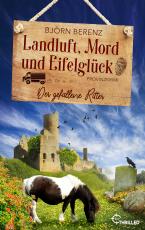 Cover-Bild Landluft, Mord und Eifelglück: Der gefallene Ritter