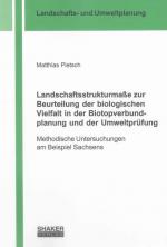 Cover-Bild Landschaftsstrukturmaße zur Beurteilung der biologischen Vielfalt in der Biotopverbundplanung und der Umweltprüfung