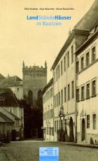 Cover-Bild Landständehäuser in Bautzen. Zur Geschichte des Bautzener und des Görlitzer Landhauses auf der Schloßstraße