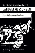 Cover-Bild Landvermessungen – Franz Kafka und das Landleben