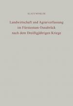 Cover-Bild Landwirtschaft und Agrarverfassung im Fürstentum Osnabrück nach dem Dreißigjährigen Kriege