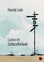 Cover-Bild Laotse im Schlaraffenland