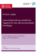 Cover-Bild Laservorbehandlung metallischer Fügeteile für das wärmeunterstützte Pressfügen