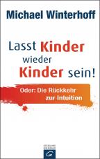 Cover-Bild Lasst Kinder wieder Kinder sein