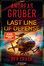 Cover-Bild Last Line of Defense, Band 3: Der Crash. Action-Thriller von Nr. 1 SPIEGEL Bestseller-Autor Andreas Gruber!